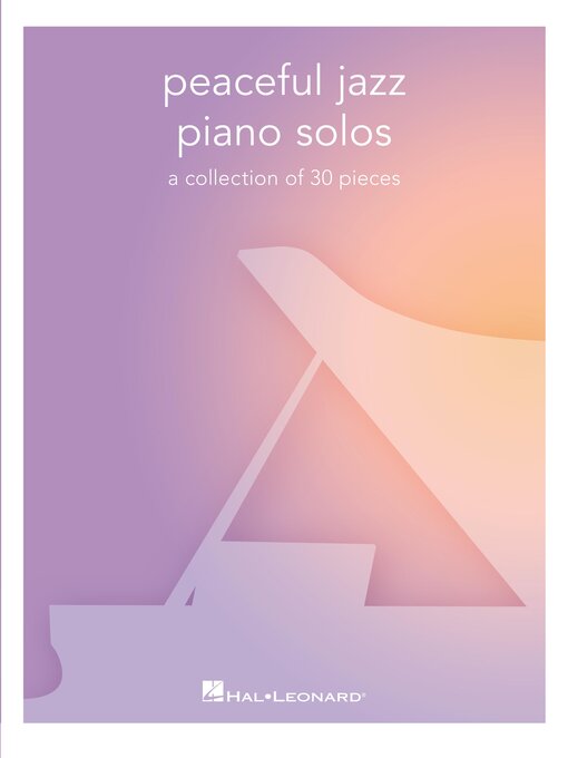 Title details for Peaceful Jazz Piano Solos by Hal Leonard Corp. - Available